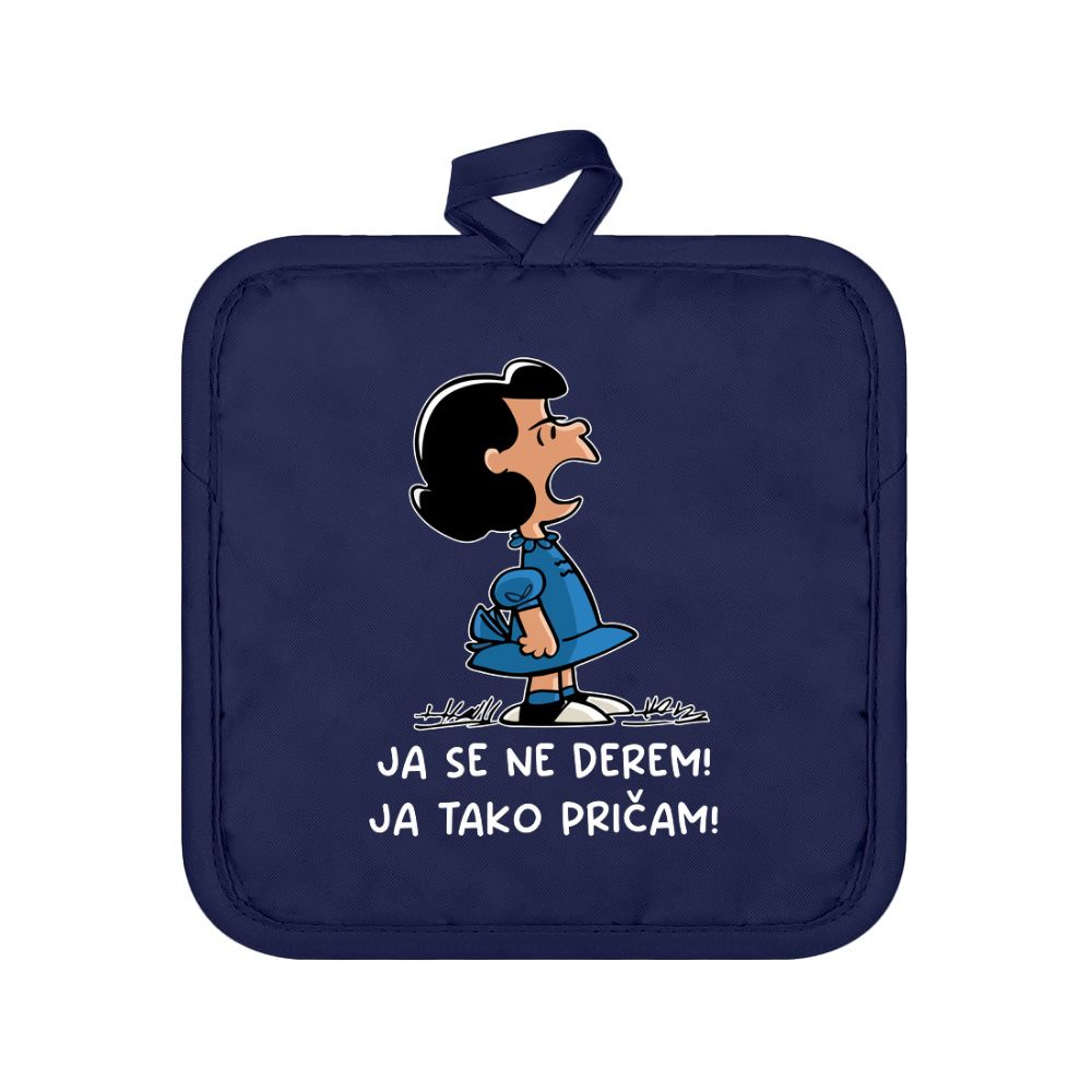 Ja se ne derem! Ja tako pričam! Lusi