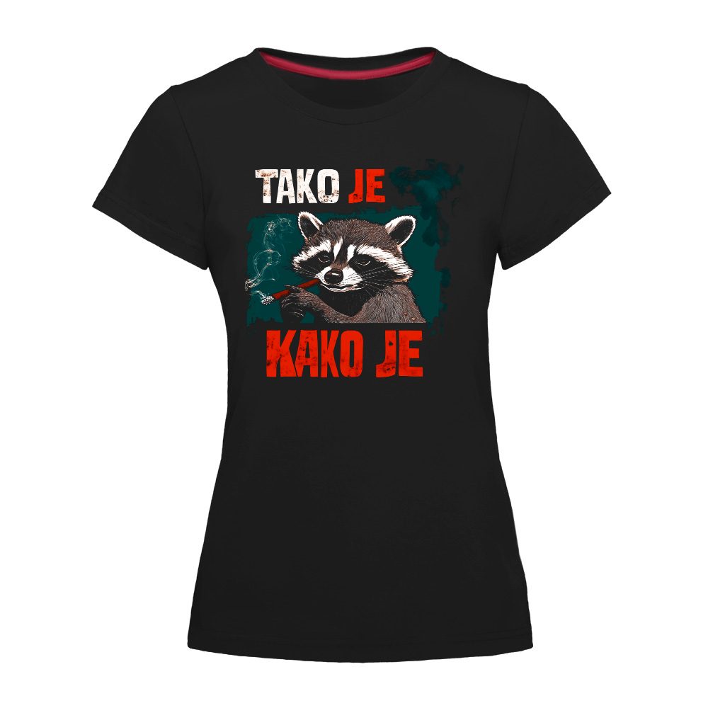 Tako Je Kako Je - Zenska Majica