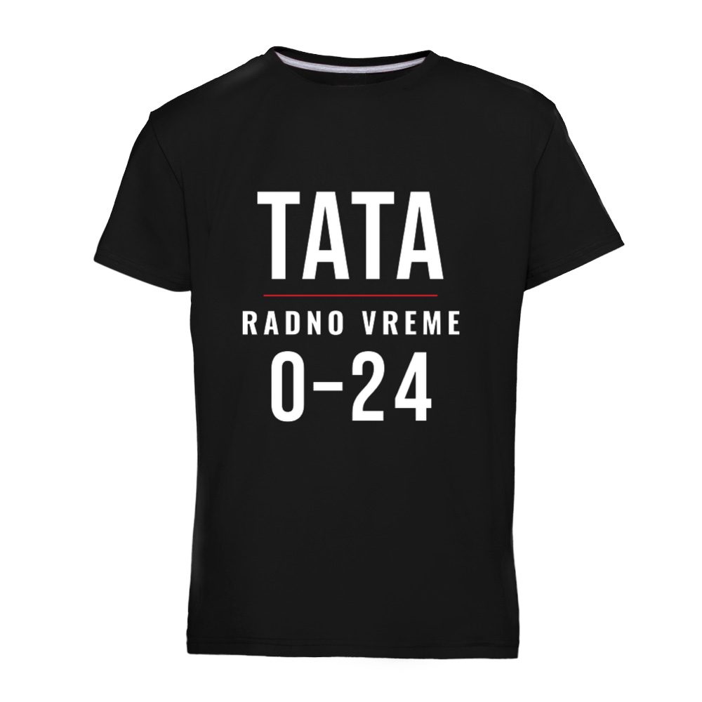 Tata. Radno vreme 0–24. – poklon za tatu