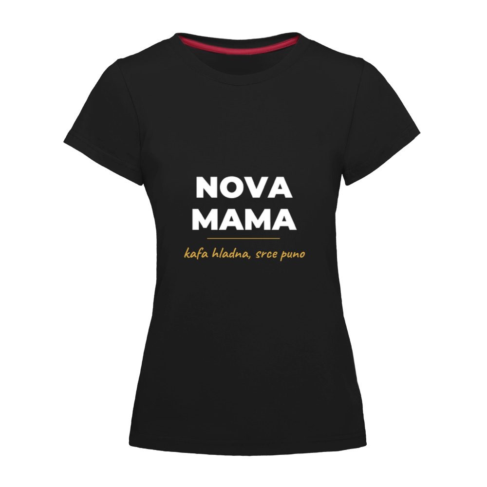Nova mama. Kafa hladna, srce puno – ženska majica