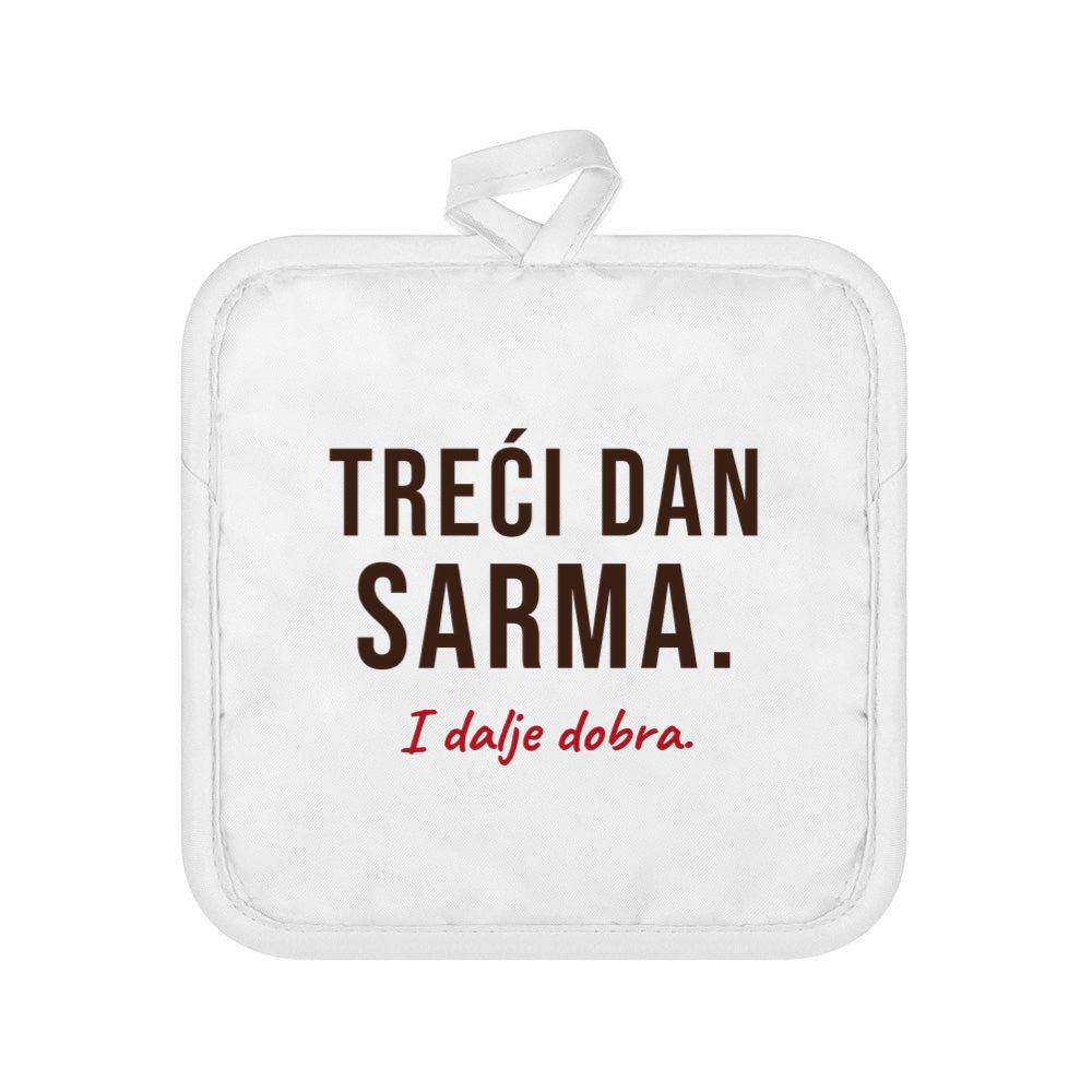 Treći dan sarma. I dalje dobra. – podmetač za šerpu