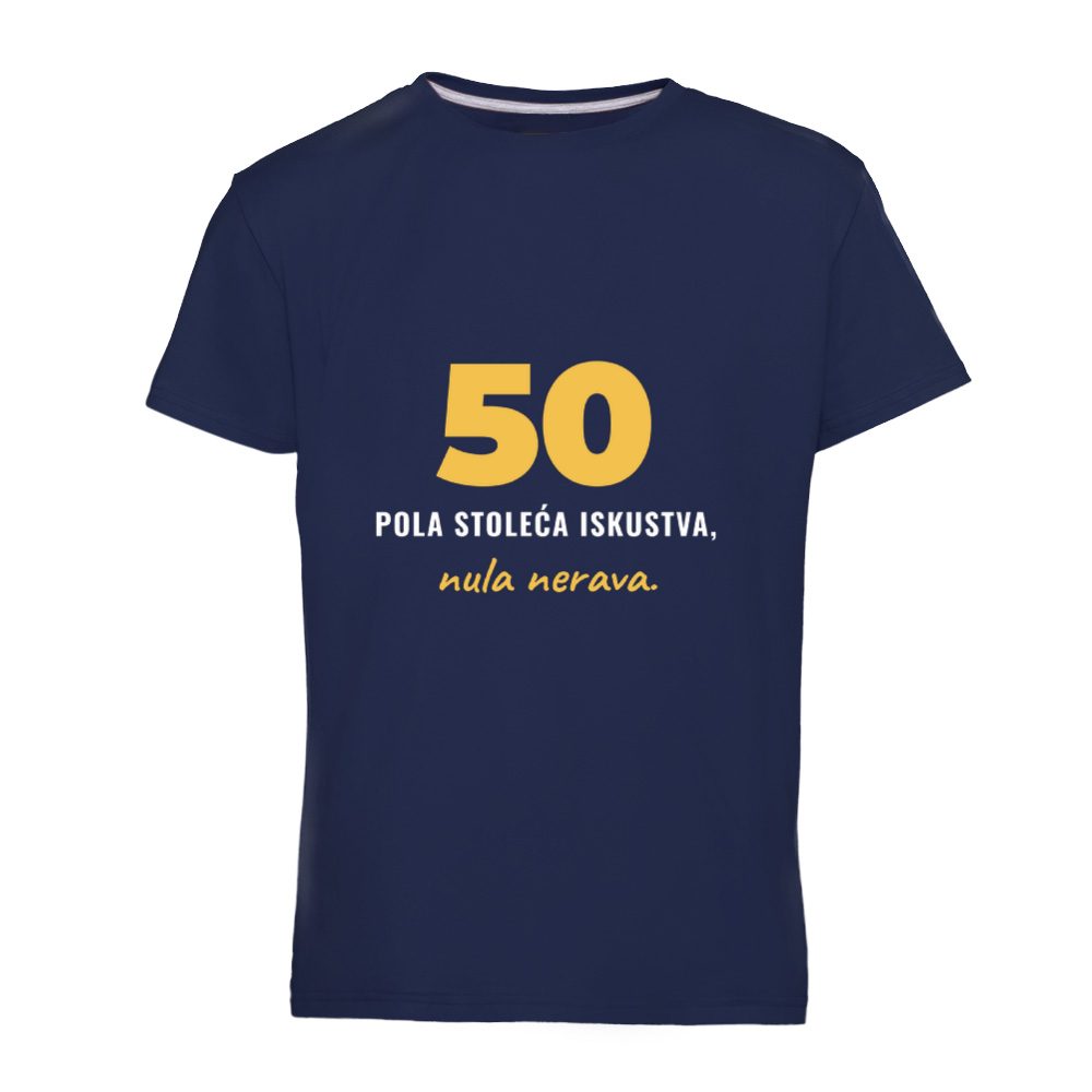 50. Pola stoleća iskustva, nula nerava – majica za 50.