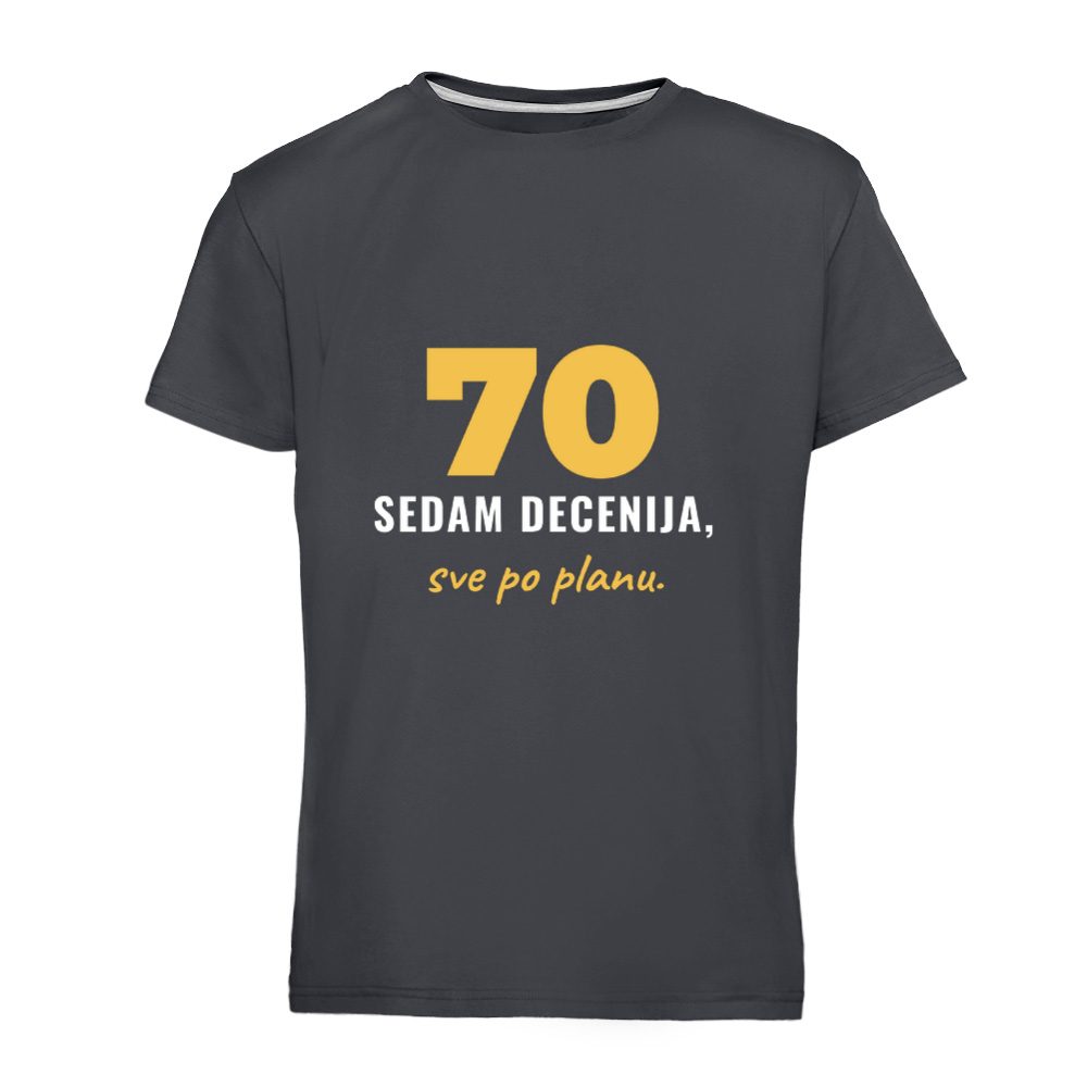 70. Sedam decenija, sve po planu – majica za 70. rođendan
