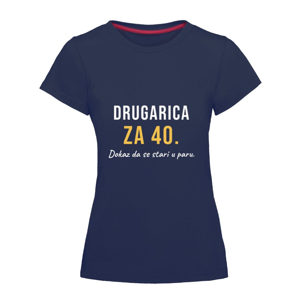 Drugarica za 40 – ženska majica