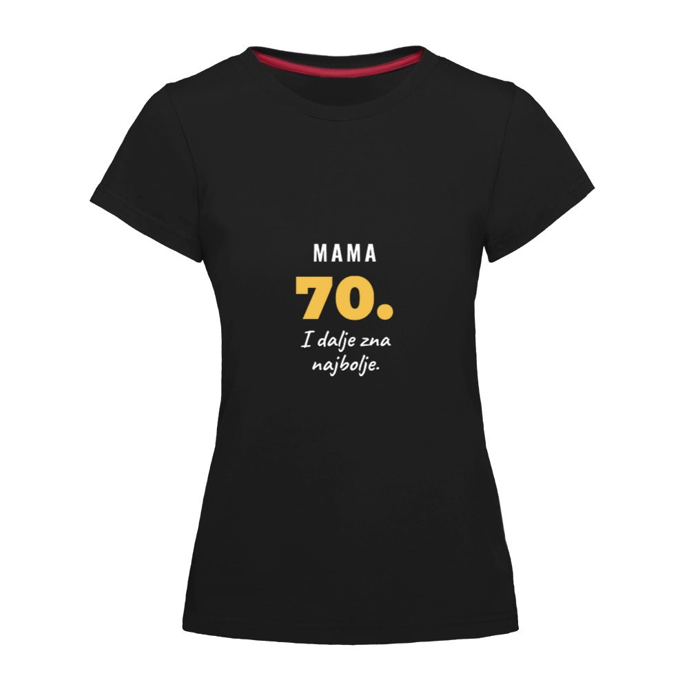 Mama 70. I dalje zna najbolje – majica za 70. rođendan