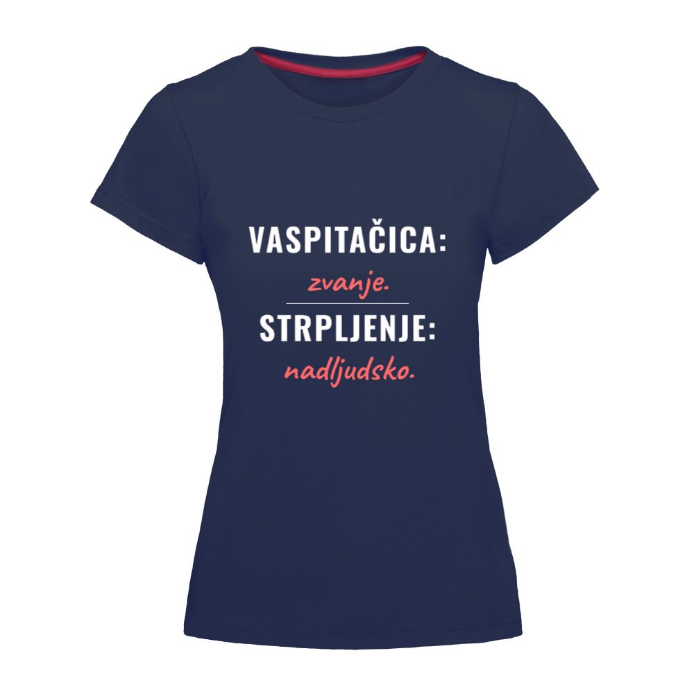Vaspitačica: zvanje. Strpljenje: nadljudsko – majica