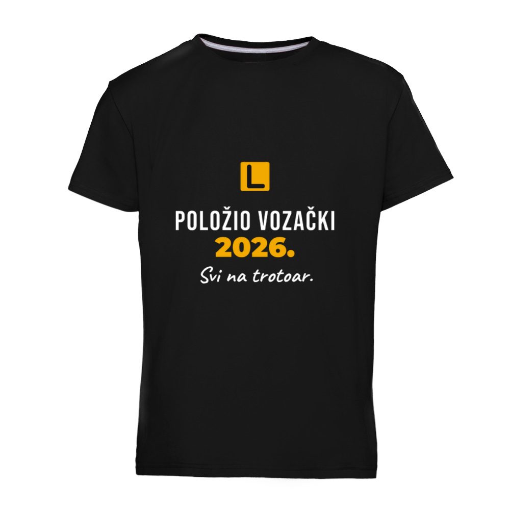 Položio vozački 2026. Svi na trotoar – majica